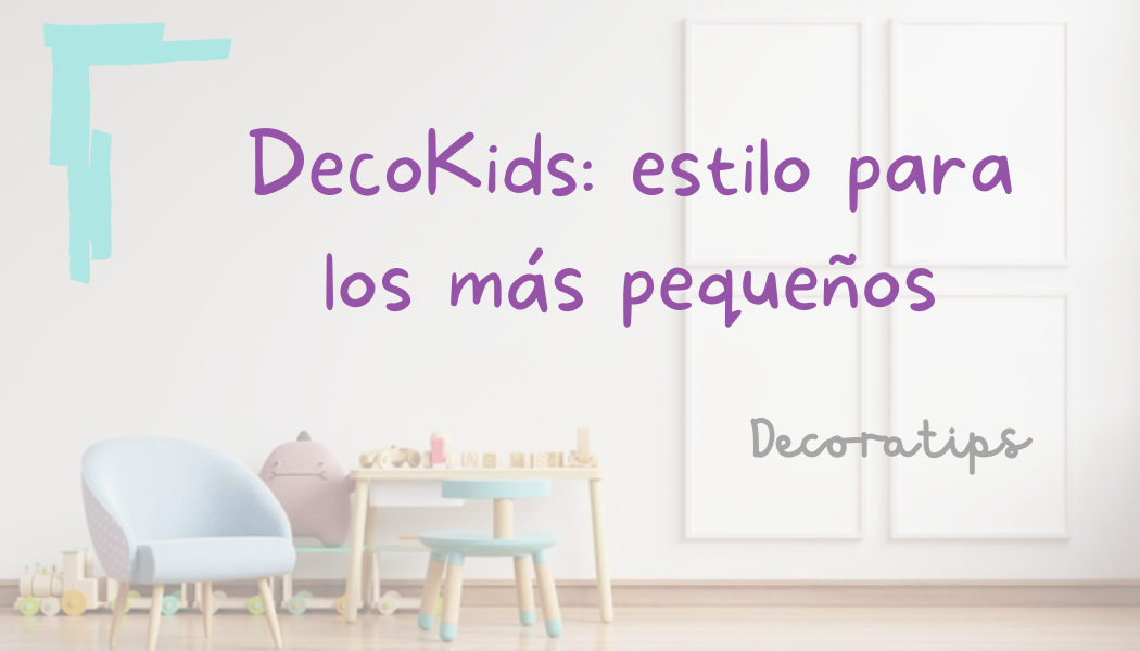 DecoKids: estilo y comodidad para los mas pequeños