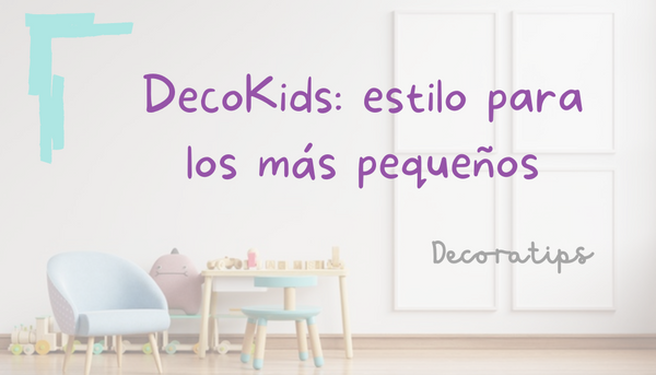 DecoKids: estilo y comodidad para los mas pequeños